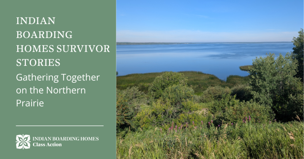 Indian Boarding Homes Survivor Stories | Gathering Together on the Northern Prairie